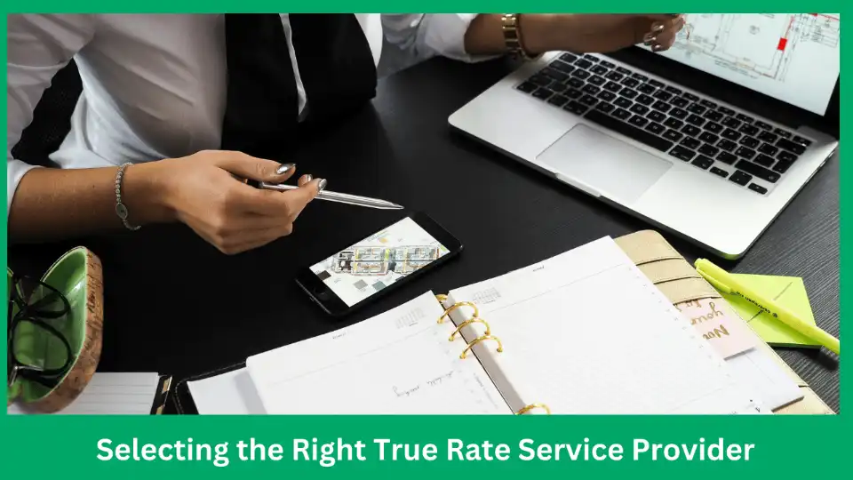 Selecting-the-Right-True-Rate-Service-Provider