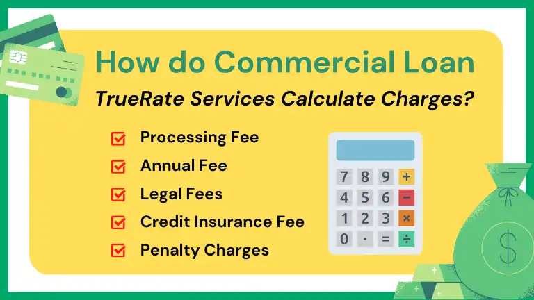 How-do-Commercial-Loan-TrueRate-Services-Calculate-Charges